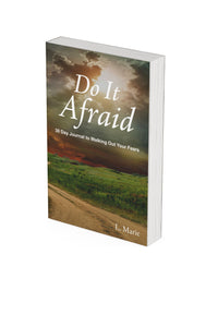 Do It Afraid "30 Day Journal to Walking Out Your Fears"
